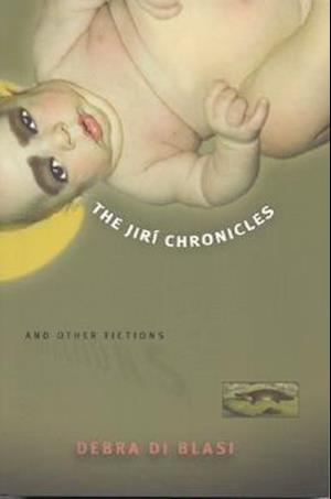 Blasi, D:  The Jiri Chronicles and Other Fictions