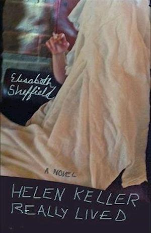 Sheffield, E:  Helen Keller Really Lived