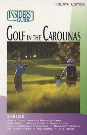 Insiders' Guide(r) to Golf in the Carolinas