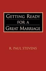 Getting Ready for a Great Marriage