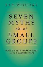 Seven Myths about Small Groups