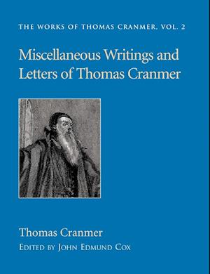 Miscellaneous Writings and Letters of Thomas Cranmer