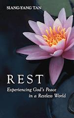 Rest: Experiencing God's Peace in a Restless World