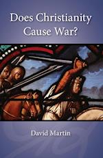 Does Christianity Cause War?