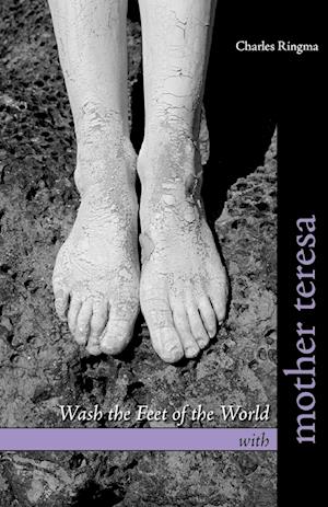 Wash the Feet of the World with Mother Teresa