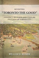 Revisiting "Toronto the Good"