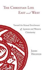 The Christian Life East and West