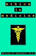 ETHICS IN MEDICINE 
