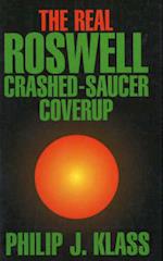 The Real Roswell Crashed Saucer Coverup