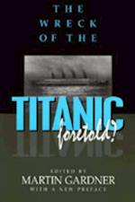 The Wreck of the "Titanic" Foretold?