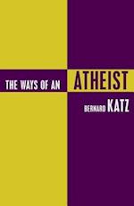 The Ways of an Atheist