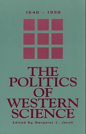 The Politics of Western Science 1640-1990