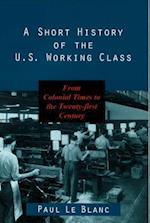 A Short History of the U.S.Working Class