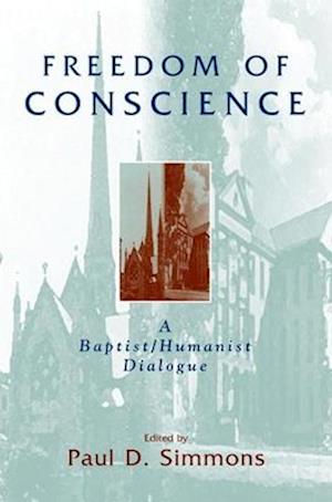 FREEDOM OF CONSCIENCE: A BAPTISTHUMANIST