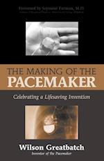 The Making of the Pacemaker
