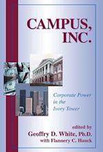 CAMPUS INC: CORPORATE POWER IN THE IVORY 