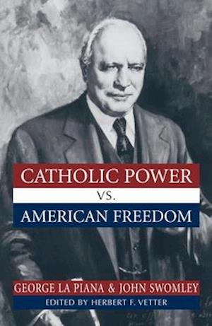 CATHOLIC POWER VS AMERICAN FREEDOM