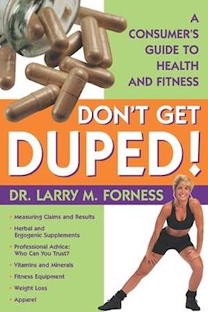 DONT GET DUPED: A CONSUMERS GUIDE TO HEA