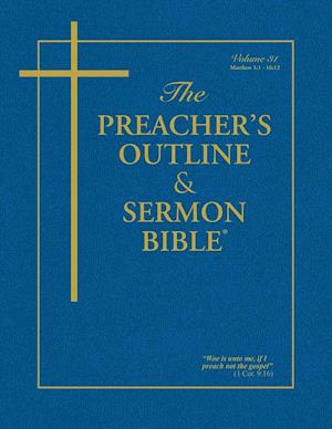 The Preacher's Outline & Sermon Bible - Vol. 31
