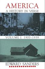 America : A History in Verse: Volume 1 1900-1939 