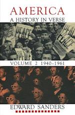 America : A History in Verse: Volume 2 1940-1961 