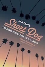 Short Dog : Cab Driver Stories from the L.A. Streets 