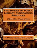 The Survey of Public Library Fundraising Practices