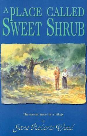 A Place Called Sweet Shrub