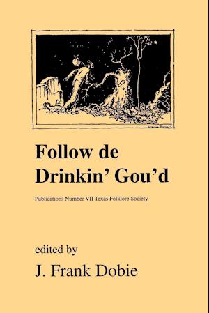 Follow de Drinkin' Gou'd