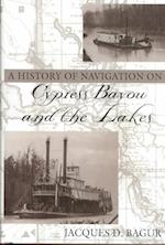 A History of Navigation on Cypress Bayou and the Lakes
