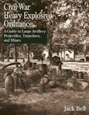 Civil War Heavy Explosive Ordnance