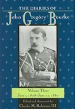 The Diaries of John Gregory Bourke, Volume 3