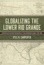 Globalizing the Lower Rio Grande