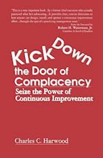 Kick Down the Door of Complacency