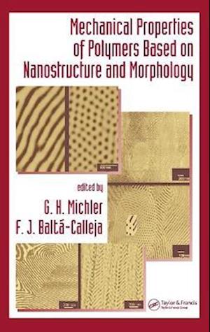 Mechanical Properties of Polymers based on Nanostructure and Morphology