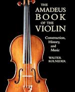 The Amadeus Book of the Violin