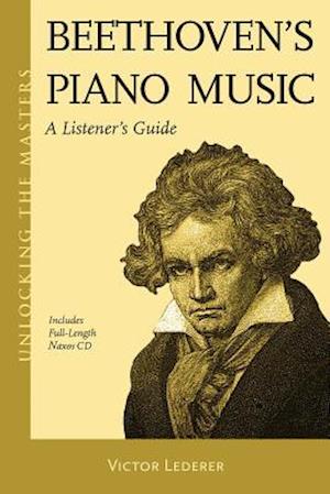 Beethoven's Piano Music - A Listener's Guide