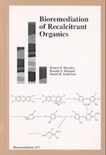 Bioremediation of Recalcitrant Organics