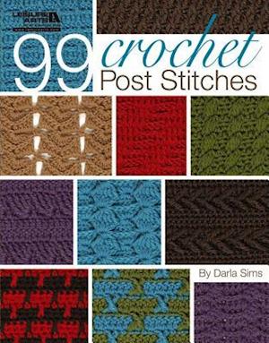 99 Crochet Post Stitches (Leisure Arts #4788)