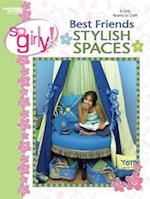 So Girly! Best Friends Stylish Spaces (Leisure Arts #3756)