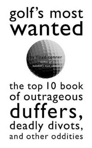 Golf's Most Wanted?