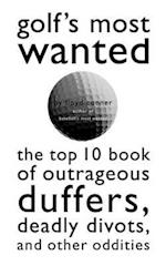 Golf's Most Wanted?