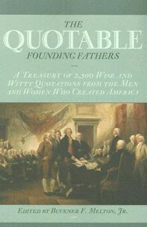 The Quotable Founding Fathers