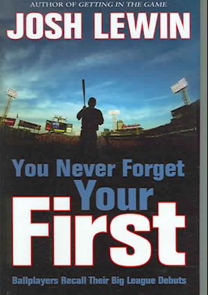 You Never Forget Your First