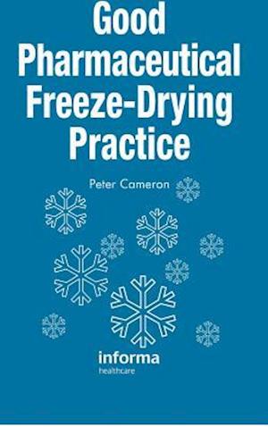 Good Pharmaceutical Freeze-Drying Practice