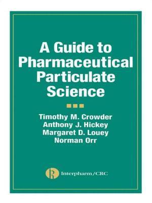 A Guide to Pharmaceutical Particulate Science