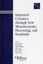 Improved Ceramics Through New Measurements, Processing, and Standards