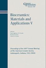 Bioceramics: Materials and Applications V