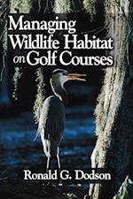 Managing Wildlife Habitat on Golf Courses