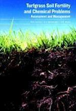 Turfgrass Soil Fertility & Chemical Problems – Assesment & Management